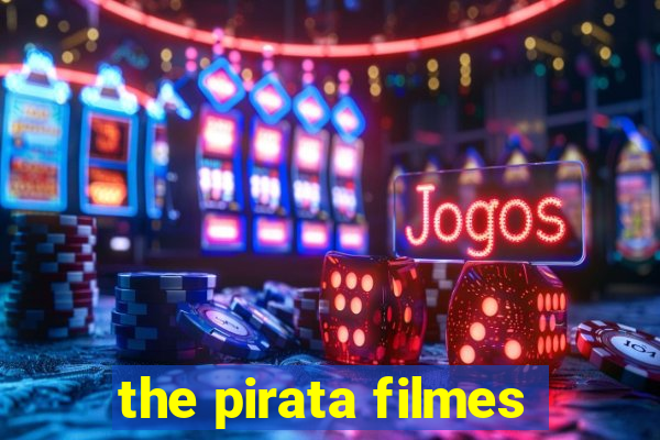 the pirata filmes